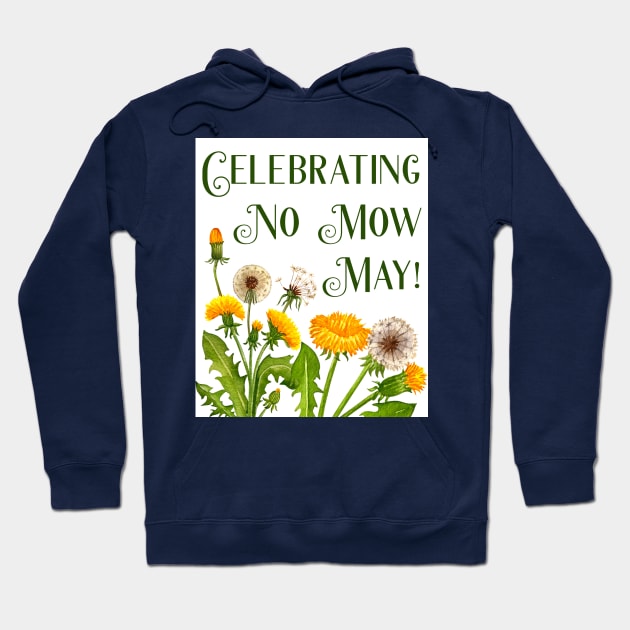 Celebrating No Mow May To Protect Bees, Pollinator Habitat, and Biodiversity Hoodie by ichewsyou